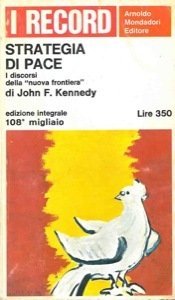 STRATEGIA DI PACE. I discorsi della nuova frontiera
