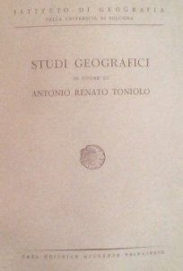 STUDI GEOGRAFICI IN ONORE DI ANTONIO RENATO TONIOLO