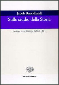 SULLO STUDIO DELLA STORIA. Lezioni e conferenze (1868-1873)