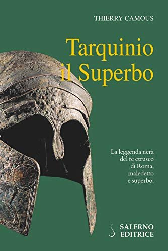 TARQUINIO IL SUPERBO. Il re maledetto degli etruschi | Immagine principale