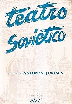 TEATRO SOVIETICO. Erenburg, Leonov, Simonov, Sofronov, Krivoscejn