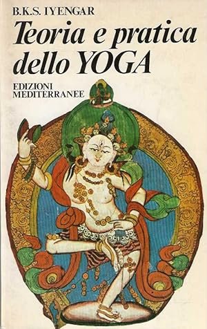 TEORIA E PRATICA DELLO YOGA