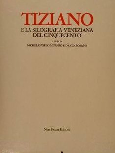 TIZIANO E LA SILOGRAFIA VENEZIANA DEL CINQUECENTO