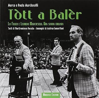 TOTT A BALER. La Filuzzi e Leonildo Marcheselli. Una storia … | Immagine principale