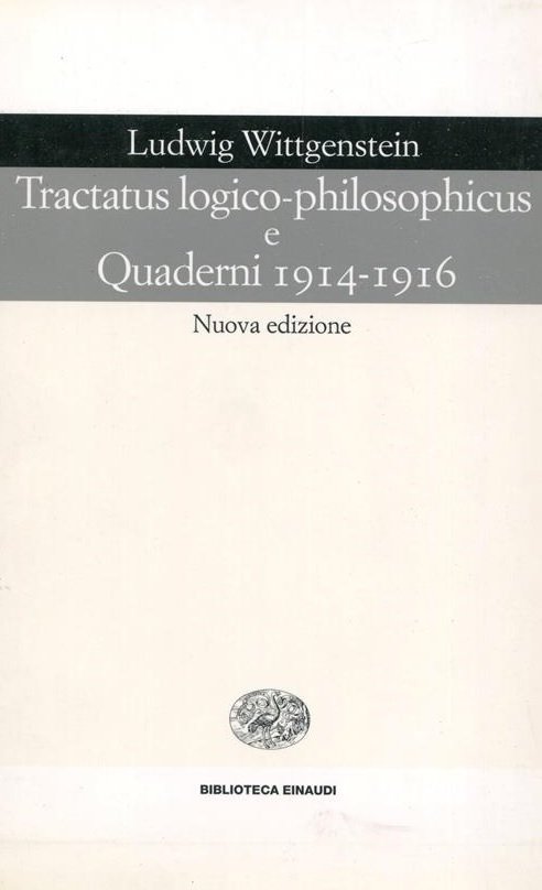 TRACTATUS LOGICO PHILOSOPHICUS E QUADERNI 1914-1916