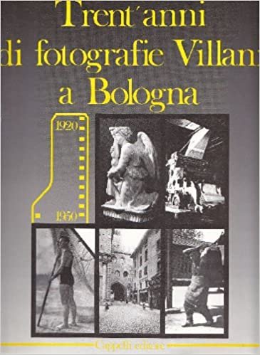 TRENT'ANNI DI FOTOGRAFIE VILLANI A BOLOGNA (1920-1950)