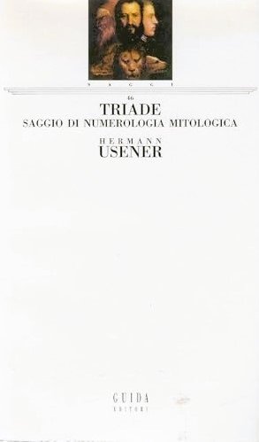 TRIADE. Saggio di numerologia mitologica
