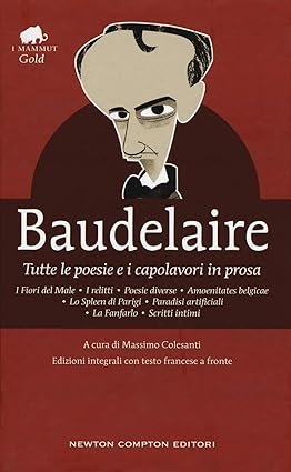 TUTTE LE POESIE E I CAPOLAVORI IN PROSA