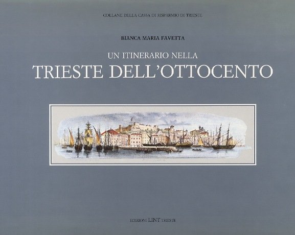UN ITINERARIO NELLA TRIESTE DELL'OTTOCENTO