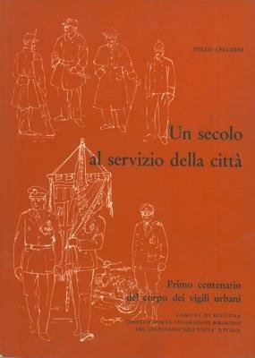 UN SECOLO AL SERVIZIO DELLA CITTA'. Il primo centenario del …