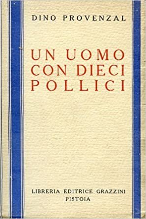 UN UOMO CON DIECI POLLICI