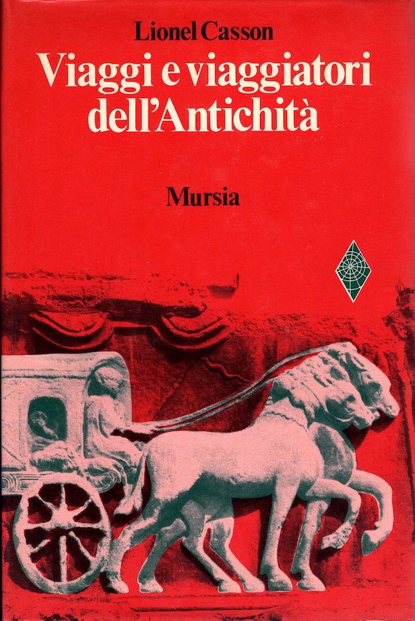 VIAGGI E VIAGGIATORI DELL'ANTICHITA'