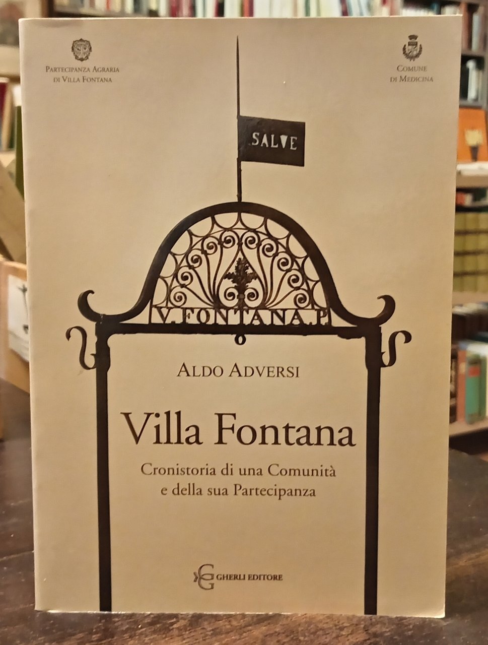 VILLA FONTANA. Cronistoria di una Comunità e della sua Partecipanza