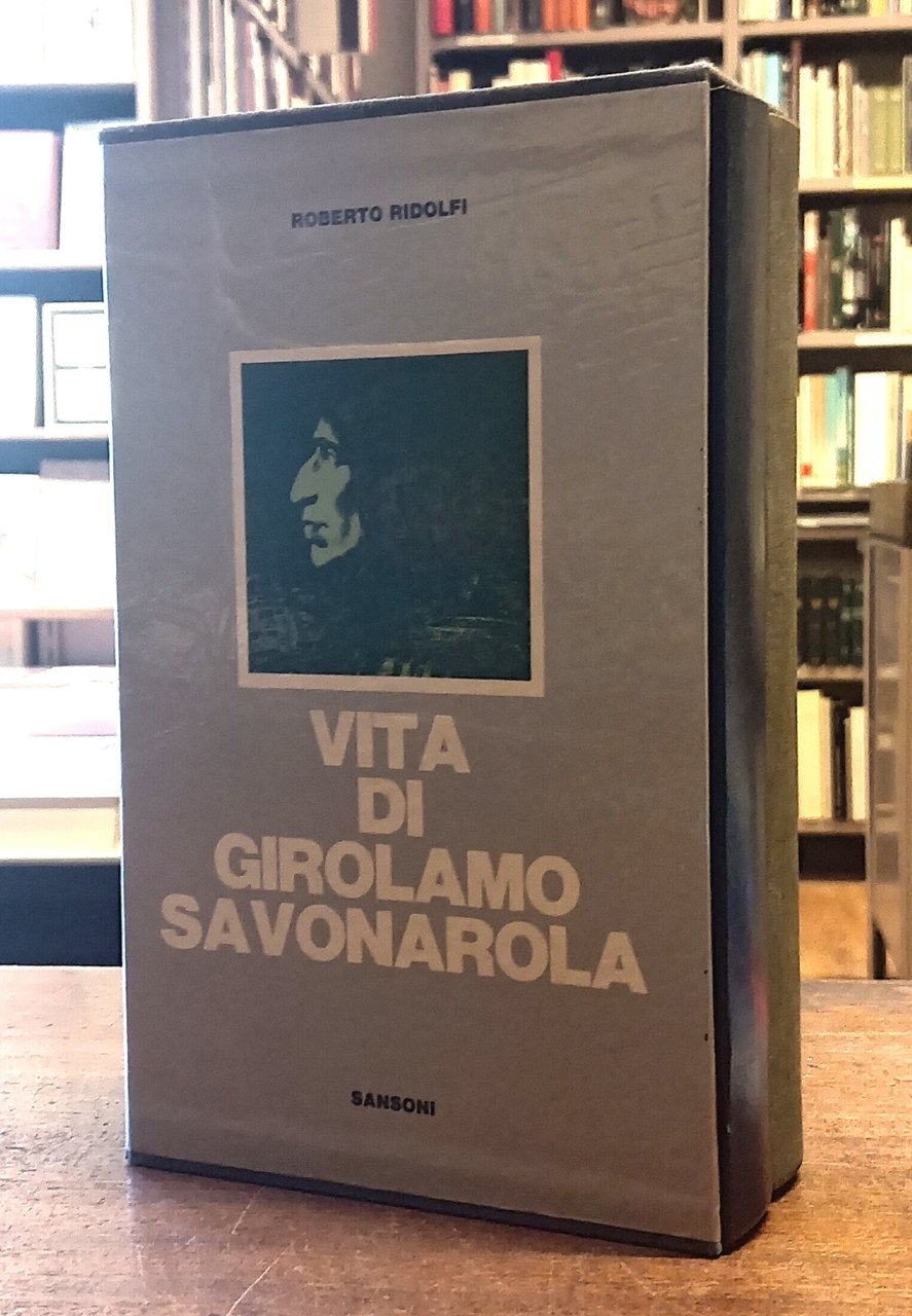 VITA DI GIROLAMO SAVONAROLA (2 Volumi)