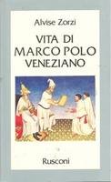 VITA DI MARCO POLO VENEZIANO