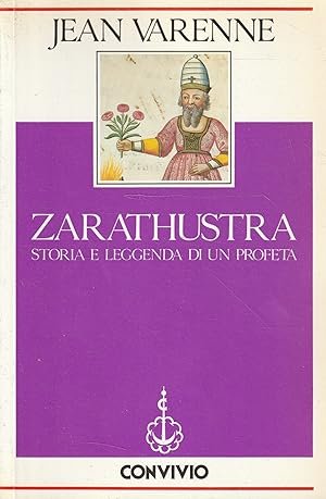 ZARATHUSTRA. Storia e leggenda di un profeta