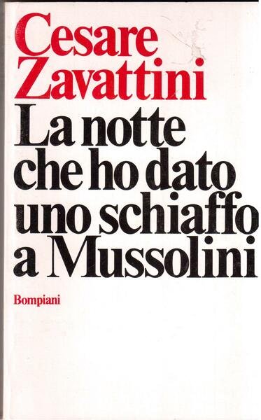 La notte che ho dato uno schiaffo a Mussolini