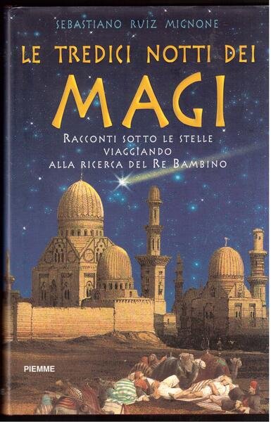 Le tredici notti dei Magi Racconti sotto le stelle viaggiando …