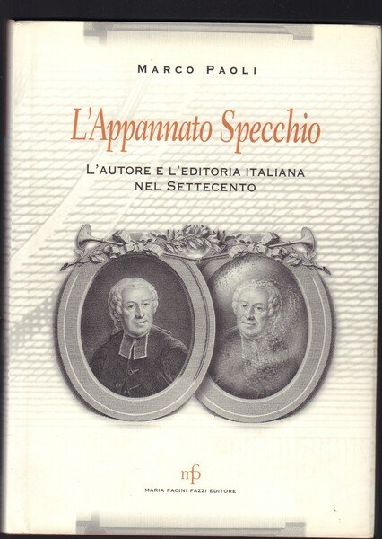L'Appannato Specchio L'Autore e l'editoria italiana nel Settecento