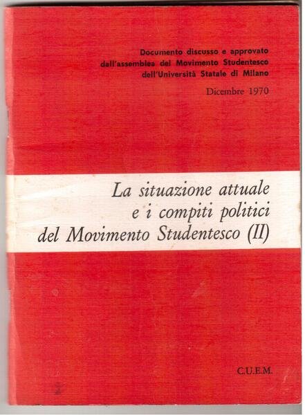 La situazione attuale e i compiti politici del Movimento Studentesco …