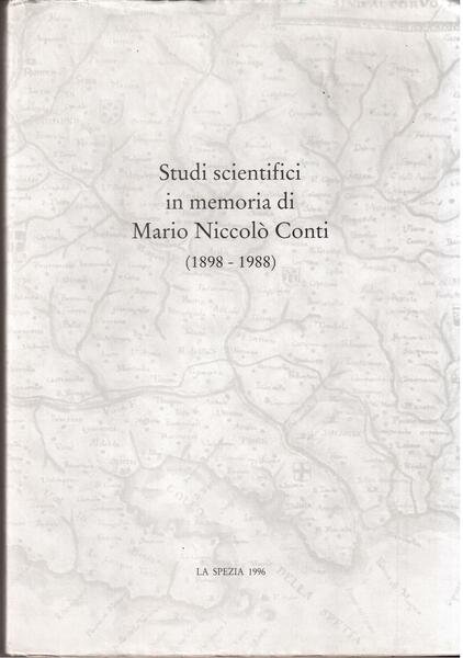 Studi scientifici in memoria di Mario Niccolò Conti (1898-1988 ) …