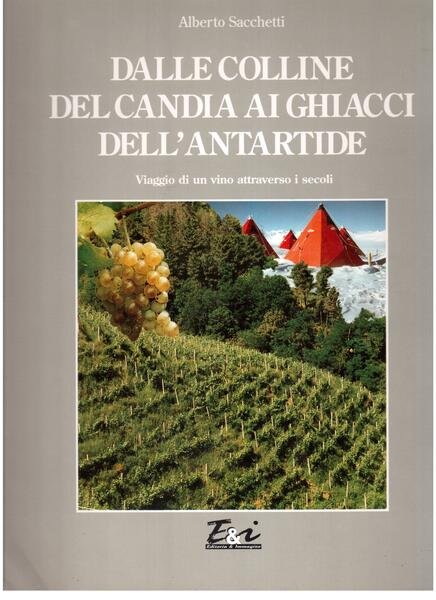 Dalle colline del Candia ai ghiacci dell'Antartide Viaggio di un …