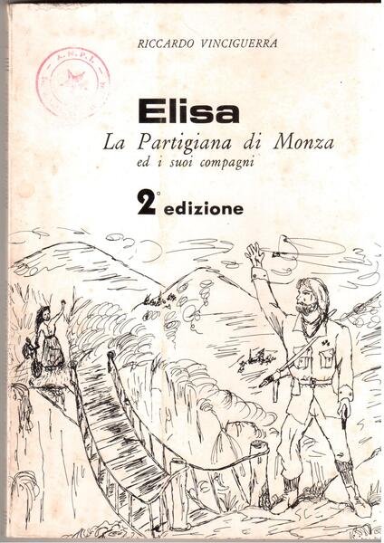 Elisa La Partigiana di Monza ed i suoi compagni - …