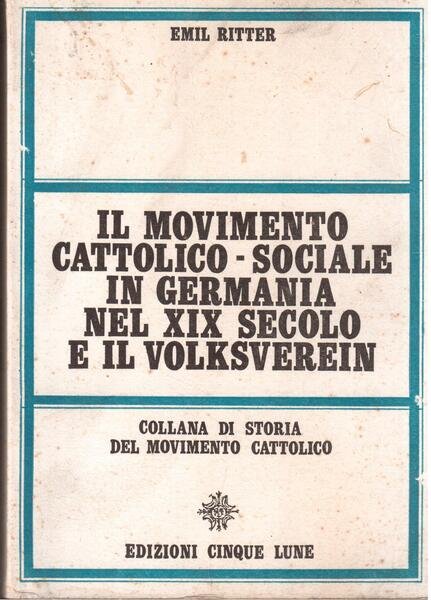 Il Movimento Cattolico-Sociale in Germania nel XIX secolo e il …