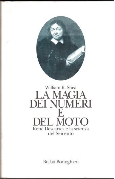 La magia dei numeri e del moto René Descartes e …