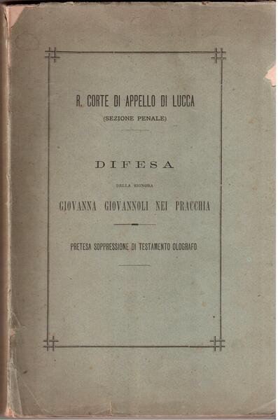 Difesa della signora Giovanna Giovannoli nei Pracchia Pretesa soppressione di …