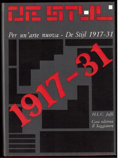 Per un'arte nuova De Stijl 1917 - 1931