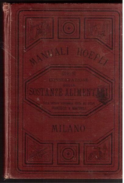 Conservazione delle sostanze alimentari Terza edizione interamente rifatta dai dottori …