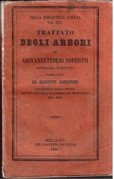 Trattato degli arbori di Giovanvettorio Soderini gentiluomo fiorentino Pubblicato da …