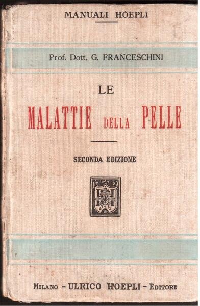 Le Malattie della Pelle Seconda edizione riveduta e ampliata