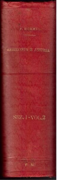 Storia di Babilonia e Assiria Prima versione italiana del Prof. …