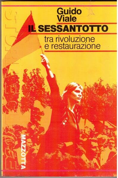 Il sessantotto Tra rivoluzione e restaurazione