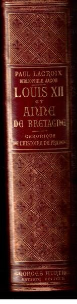 Louis XIII et Anne de Bretagne- Chronique de l'Histoire de …