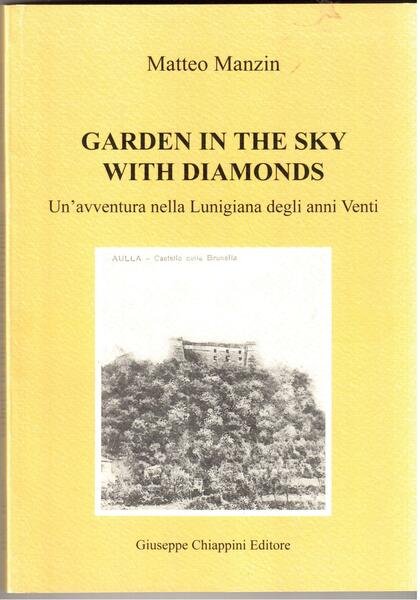 Gaden in the sky with diamonds Un'avventura nella Lunigiana degli …