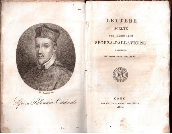 Lettere scelte del Cardinale Sforza-Pallavicino distribuite ne' loro varj argomenti