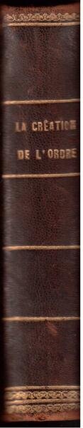 La création de l'ordre dans l'humanité ou principes d'organisation politique