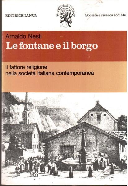 Le fontane e il borgo Il fattore religione nella società …