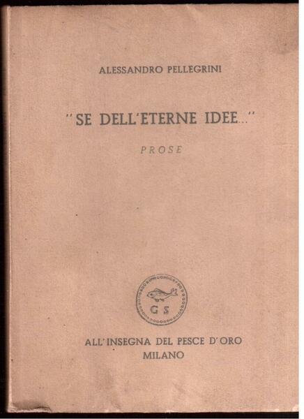Se dell'eterne idee Prose