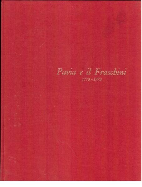 Pavia e il Fraschini 1773-1973