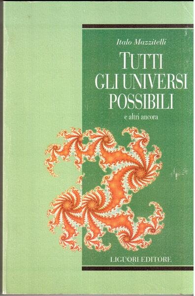 Tutti gli universi possibili e altri ancora