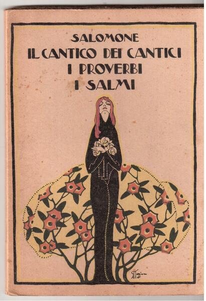 Il cantico dei cantici - I proverbi - I salmi