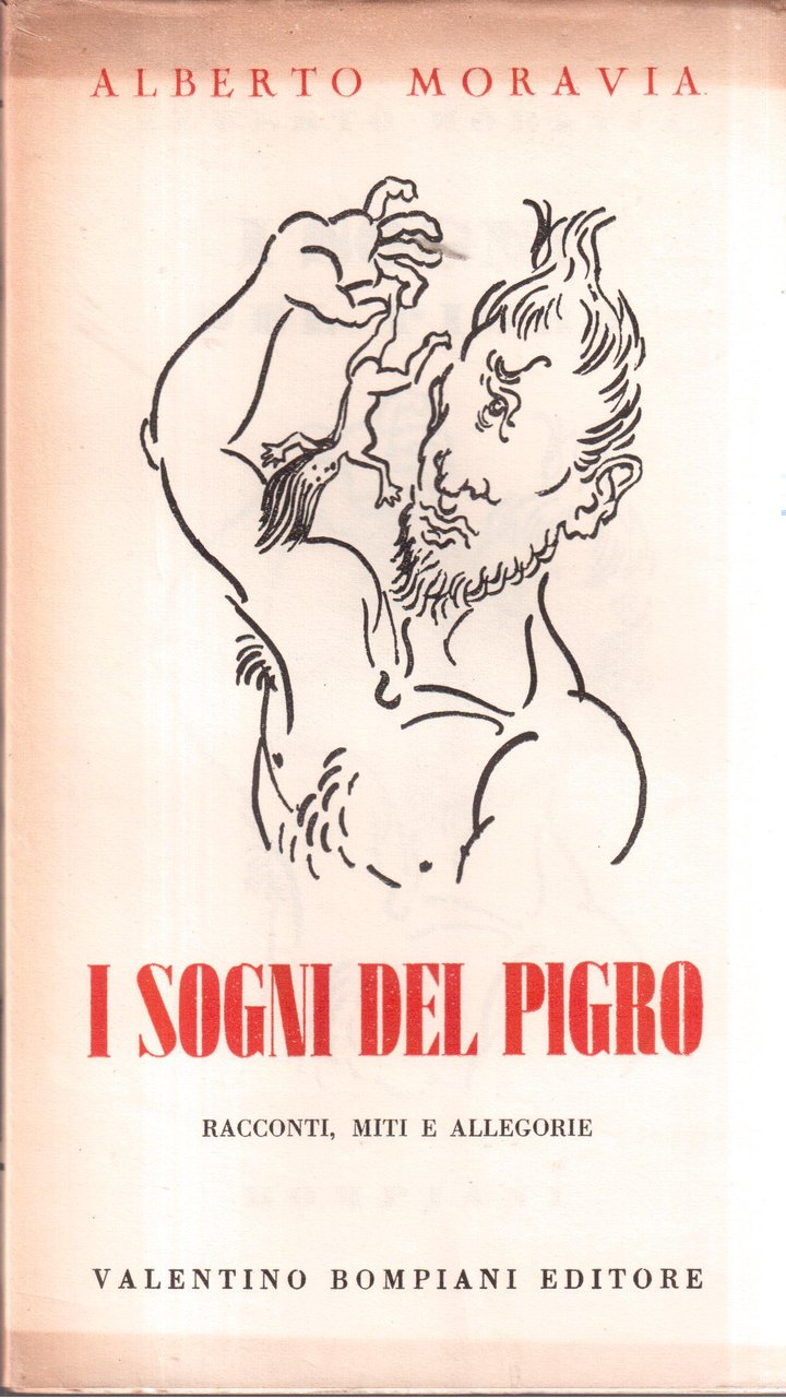 Alberto Moravia- I sogni del pigro- Racconti, miti e allegorie