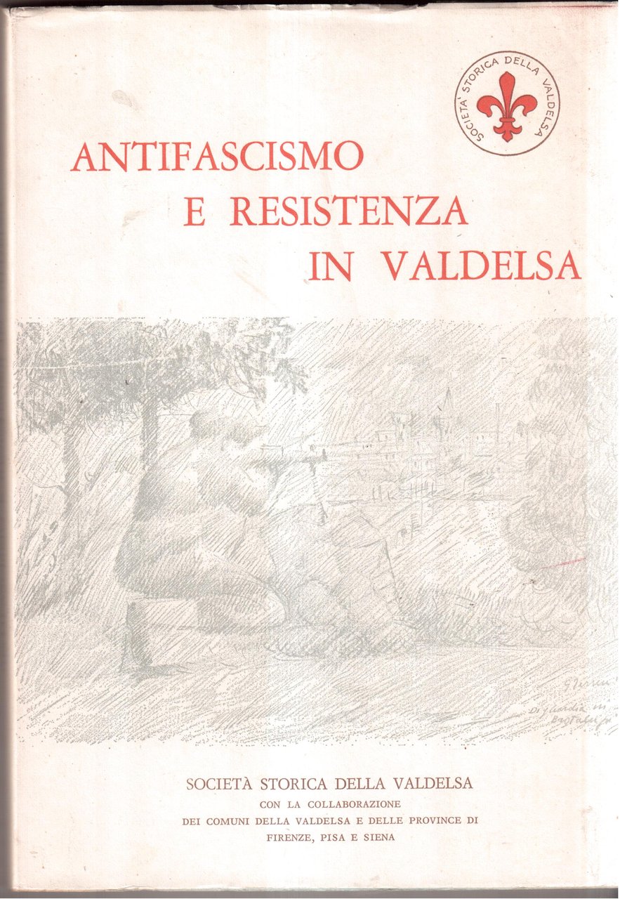 Antifascismo e Resistenza in Valdelsa N. 1 - 3 della …