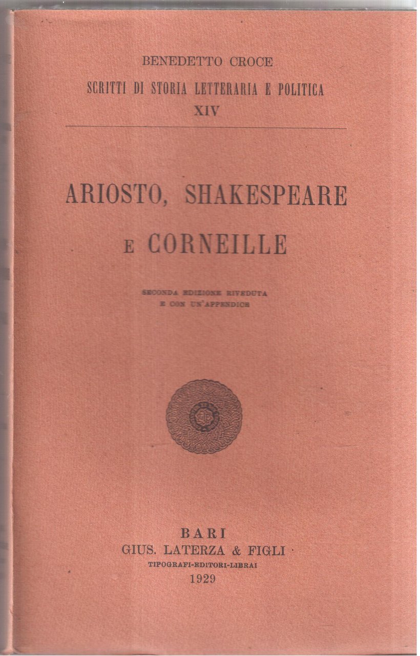Ariosto, Shakespeare e Corneille Seconda edizione riveduta e con un'appendice