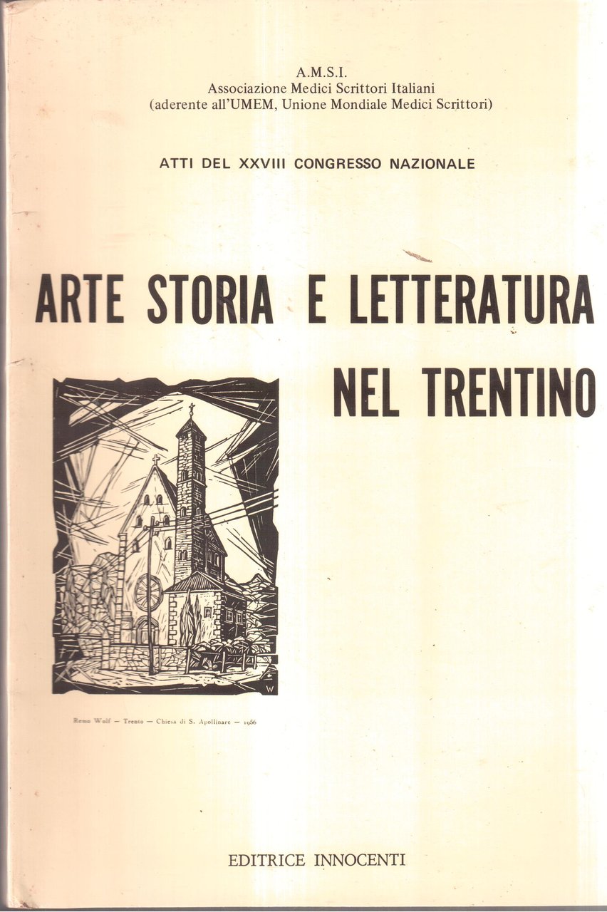Arte Storia e Letteratura nel Trentino-Atti del XXVIII Convegno A.M.S.I.-Associazione …