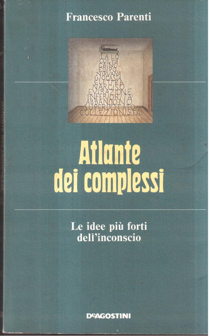 Atlante dei complessi Le idee più forti dell'inconscio